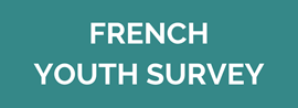 French-Youth-Survey-Button.png French-Youth-Survey-Button.png