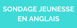 Sondage-jeunesse-en-anglais.png Sondage-jeunesse-en-anglais.png